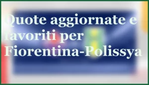 fiorentina polissya zhytomyr pronostico conference league