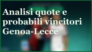 genoa lecce pronostico vincente risultato 1