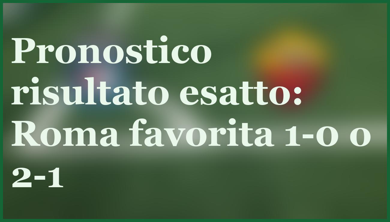 Pisa-Roma: pronostico e quote, l'esperto punta sul 1-0 o 2-1 2 - dettaglio