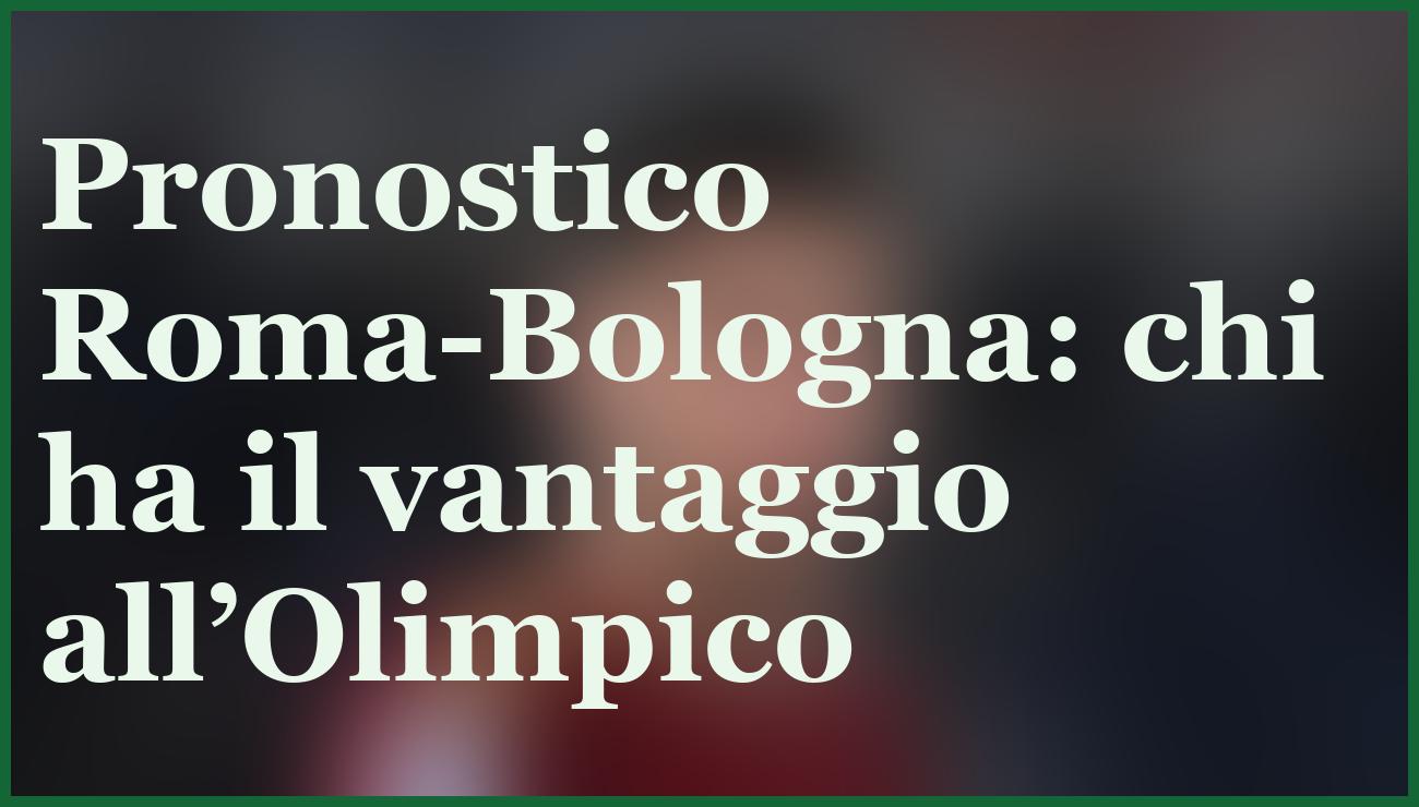 Pronostico Roma-Bologna: Giallorossi Favoriti in una Sfida che Promette Equilibrio 1 pronostico roma bologna giallorossi favoriti equilibrio