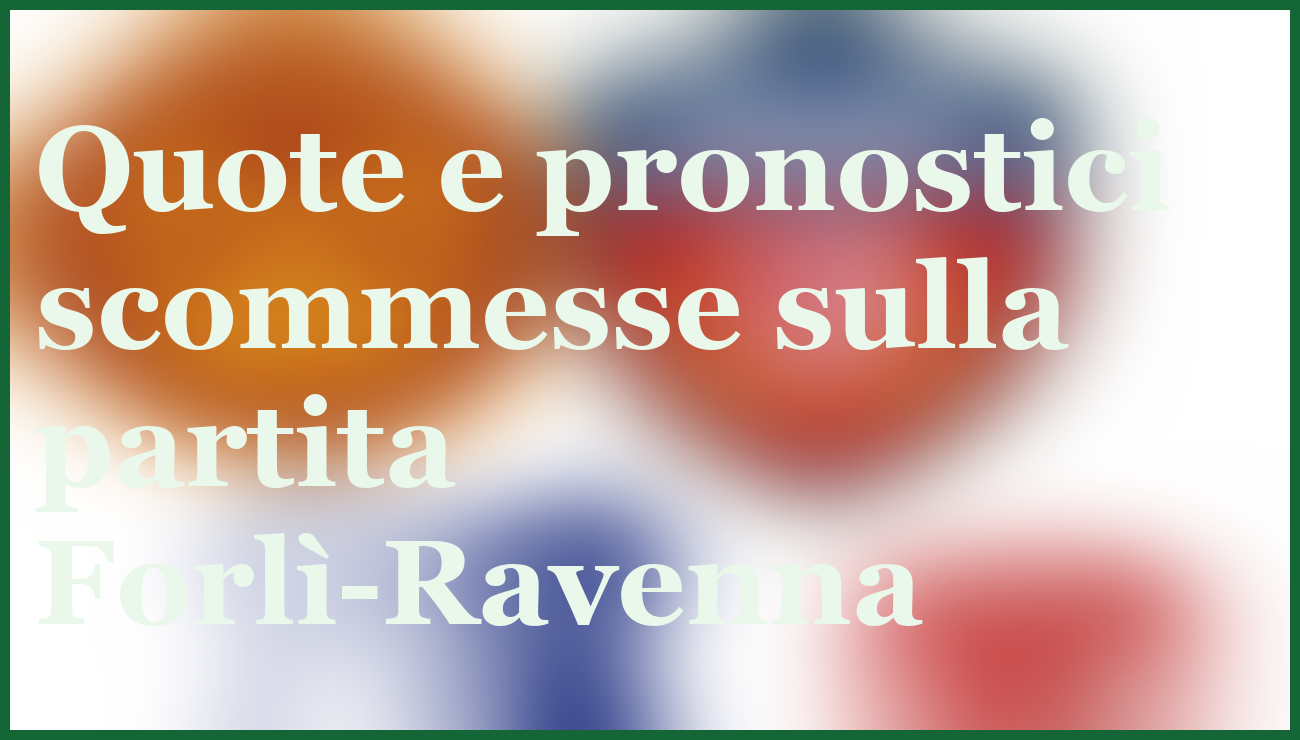 Derby Forlì-Ravenna Serie C: chi vincerà il match chiave del 2025? 5 - dettaglio