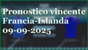 francia islanda 09 09 2025 pronostico quote risultato esatto