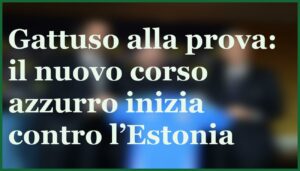 italia estonia esordio gattuso goleada qualificazioni mondiali