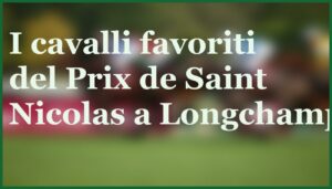longchamp galop pronostici tqq prix saint nicolas 7 settembre