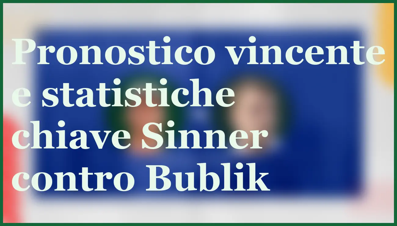 Sinner favorito su Bublik negli ottavi US Open: quote e pronostico 6 - dettaglio
