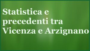 vicenza arzignano pronostico vincente analisi serie c