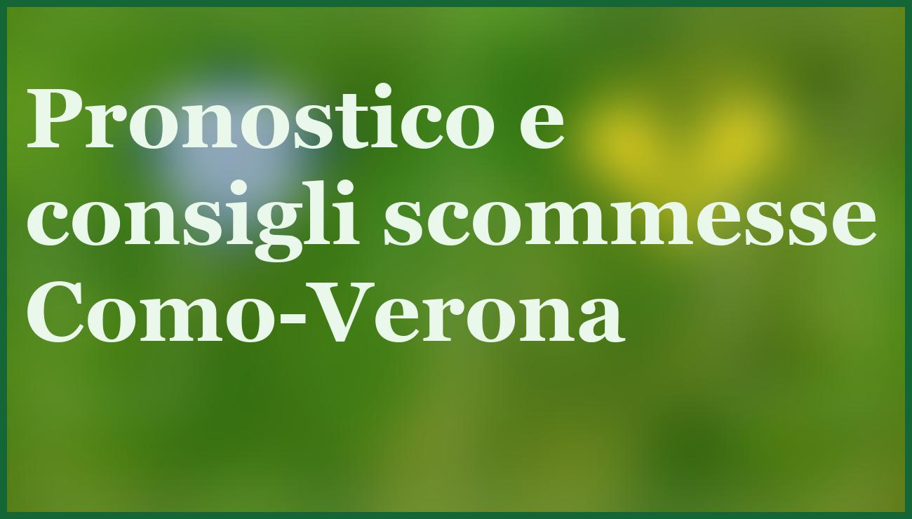 Como-Verona 29 ottobre 2025: pronostico, quote e analisi per la 9ª giornata di Serie A 6 - dettaglio