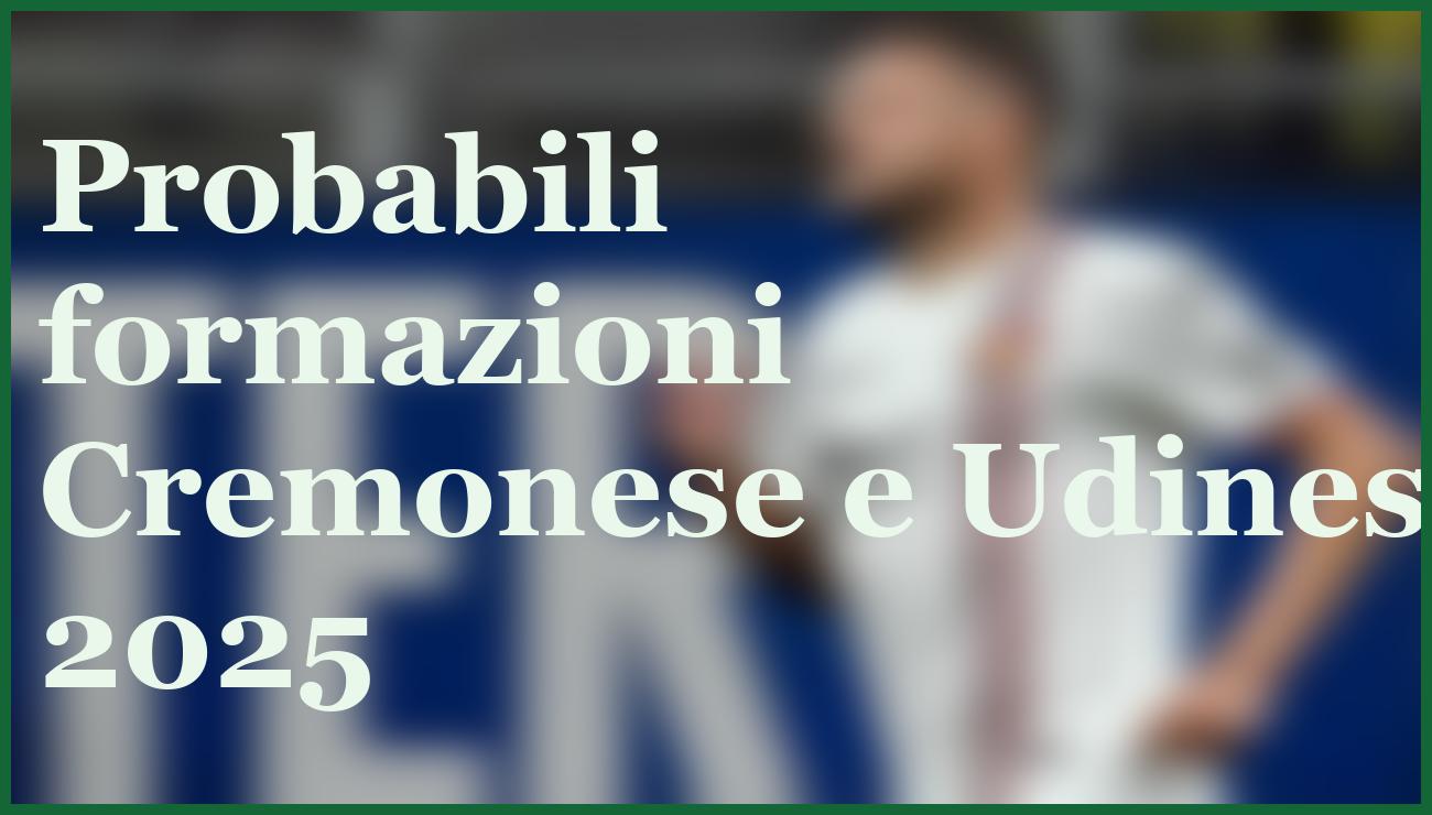 Cremonese-Udinese 20 ottobre: quote e pronostico 7ª giornata Serie A 6 - dettaglio