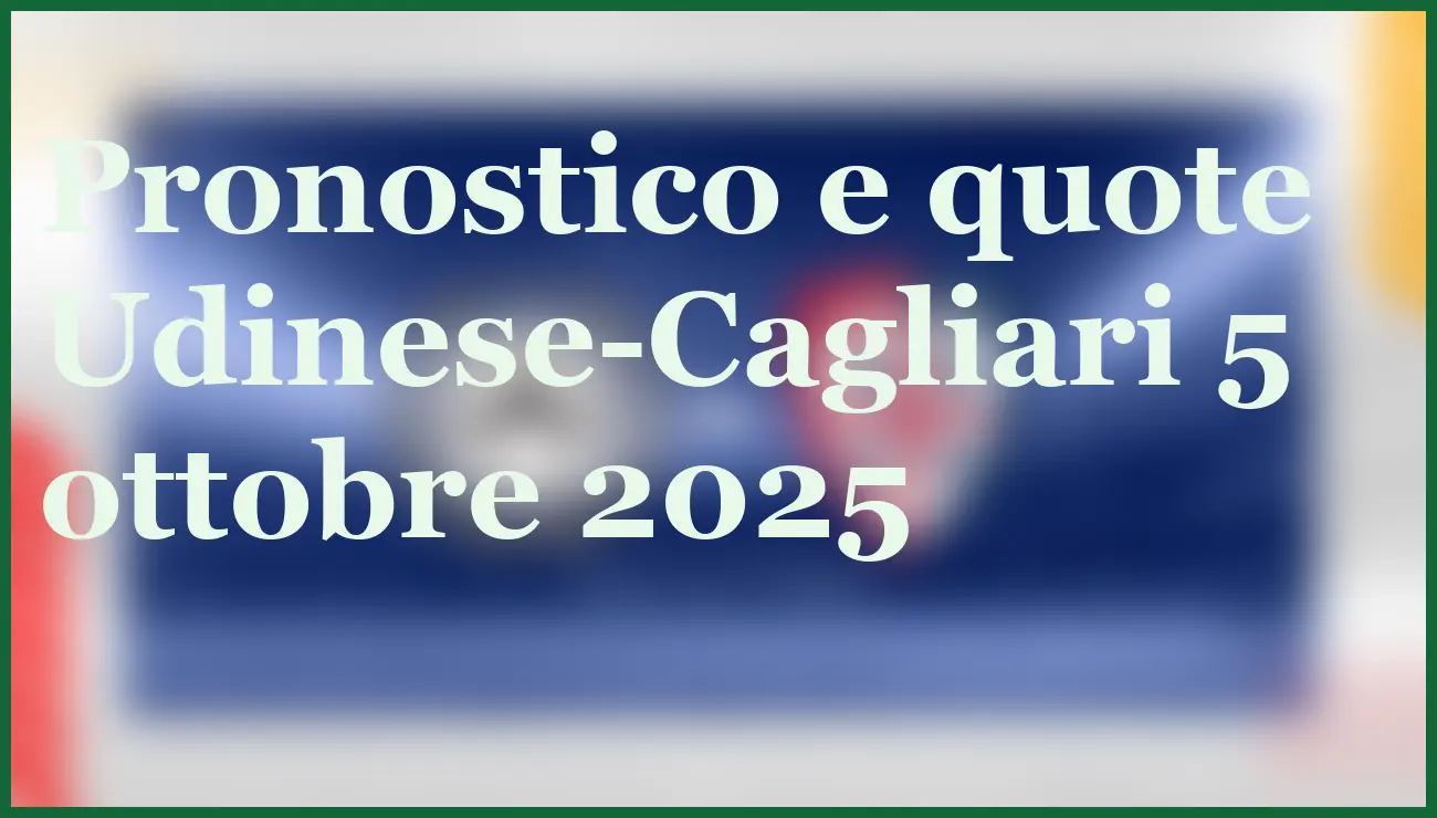 Udinese-Cagliari 5 ottobre 2025: pronostici, quote e analisi della sfida 1 Hero