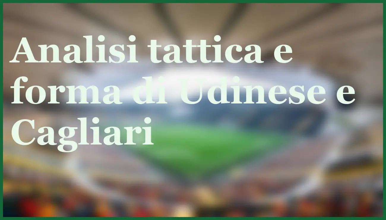 Udinese-Cagliari 5 ottobre 2025: pronostici, quote e analisi della sfida 5 - dettaglio