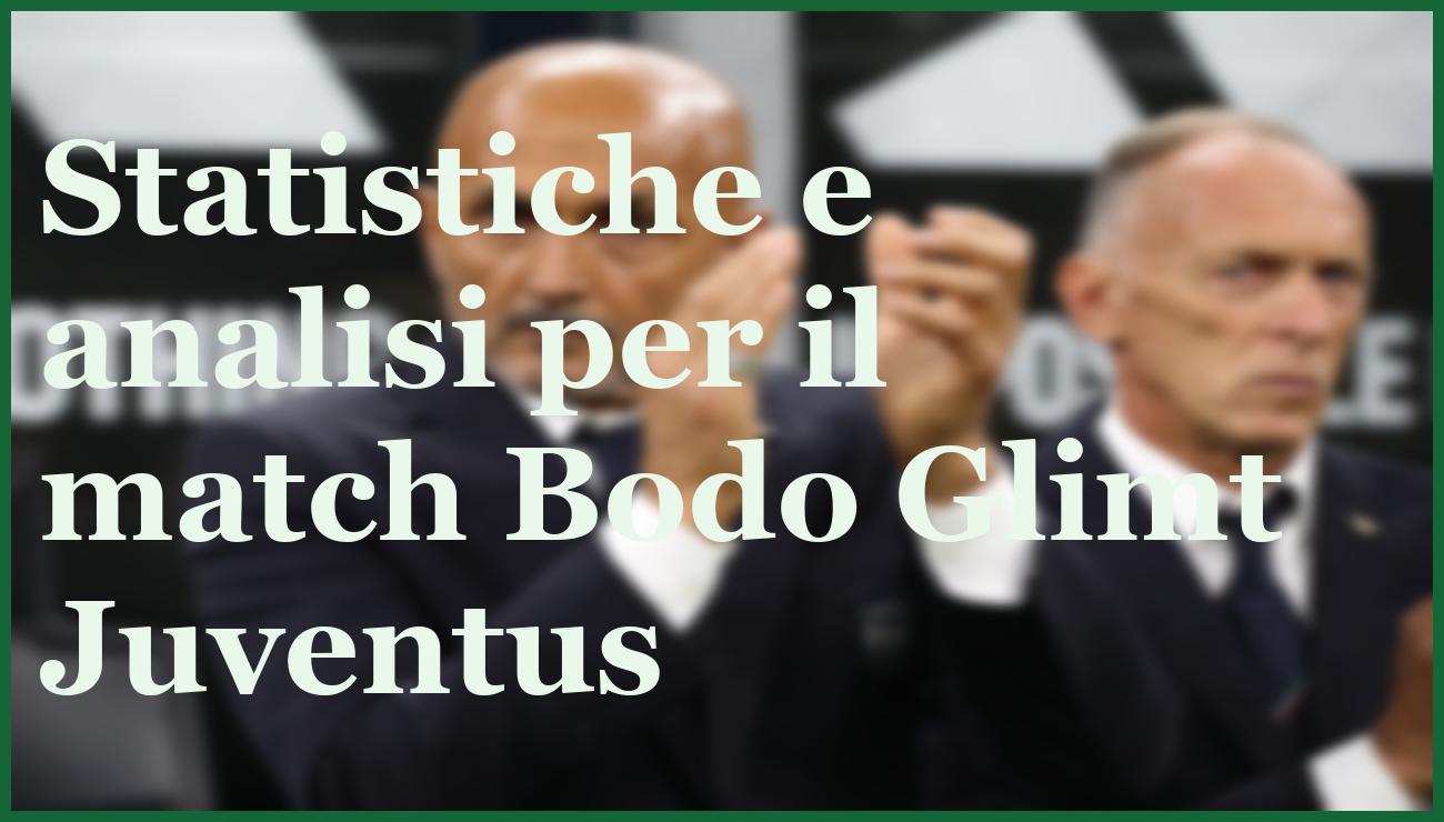 Bodo Glimt Juventus, sfida decisiva con gol garantiti 6 - dettaglio