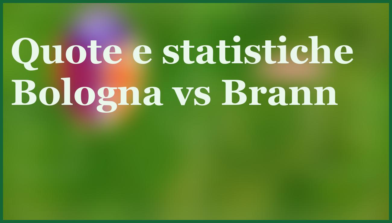 Bologna-Brann: pronostico e quote per la sfida di Europa League 5 - dettaglio