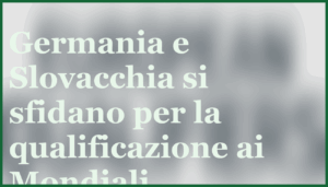 Scozia-Danimarca 18/11: sfida decisiva per i Mondiali 2026, ecco il pronostico 10 germania slovacchia pronostico formazioni 17 novembre 2025