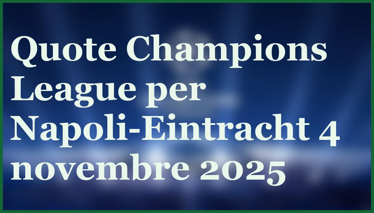Napoli-Eintracht: pronostico choc per la sfida decisiva di Champions 5 - dettaglio