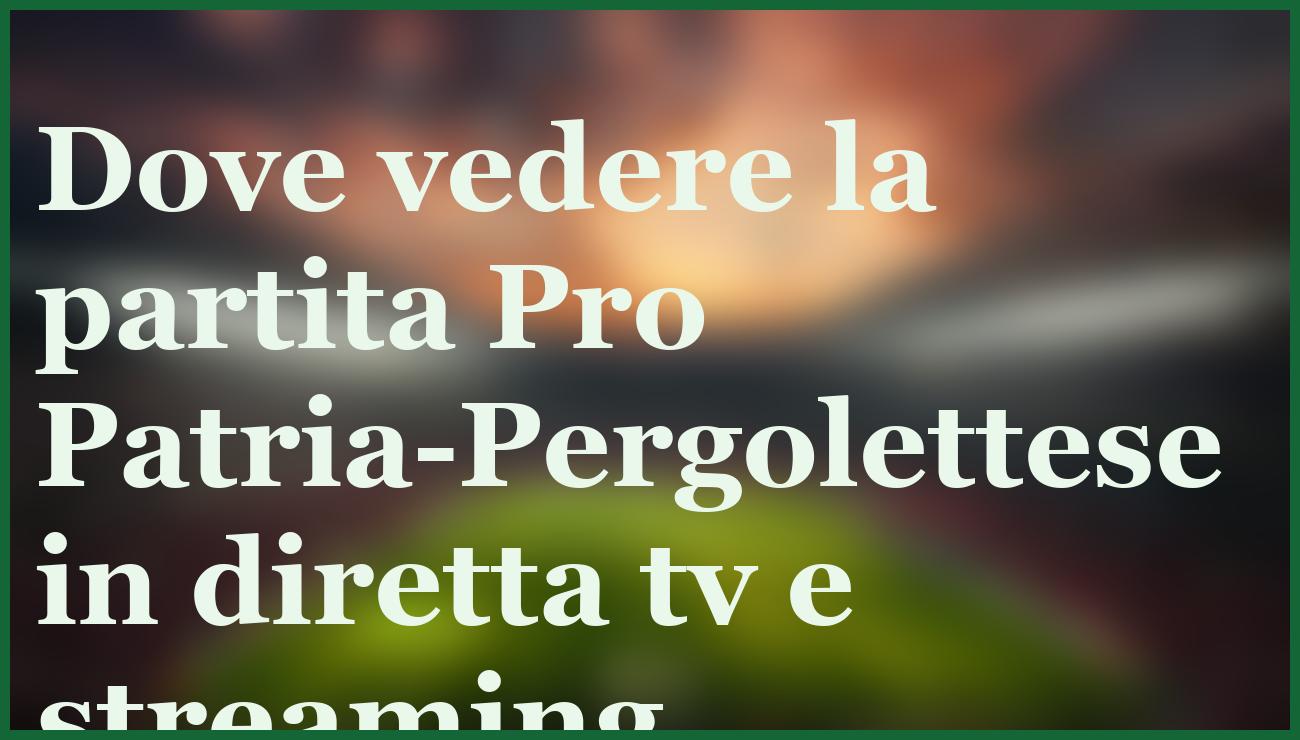 Pro Patria-Pergolettese, il pronostico chiave per la Serie C del 21 novembre 2025 6 - dettaglio