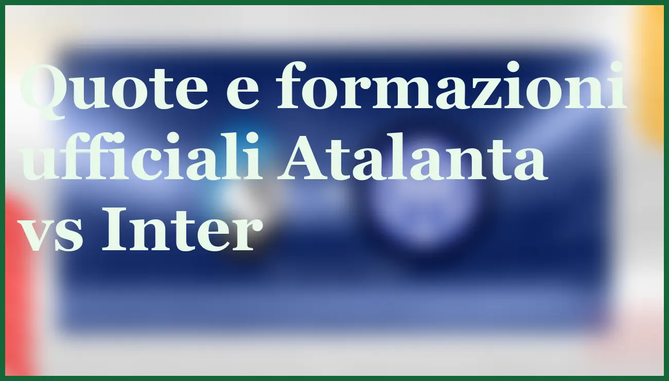 Atalanta-Inter 28 dicembre 2025: La sfida decisiva per la vetta 6 - dettaglio