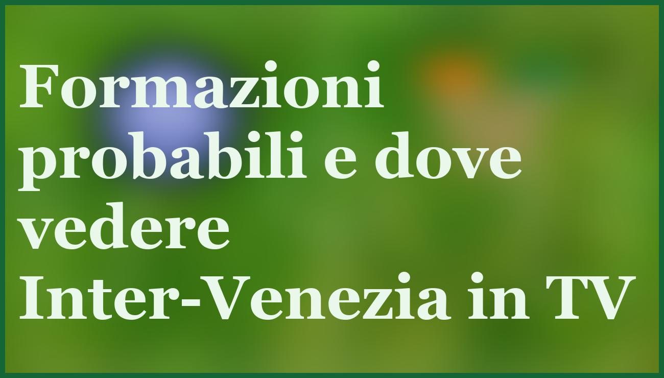 Inter favorita netta contro Venezia negli ottavi di Coppa Italia 6 - dettaglio