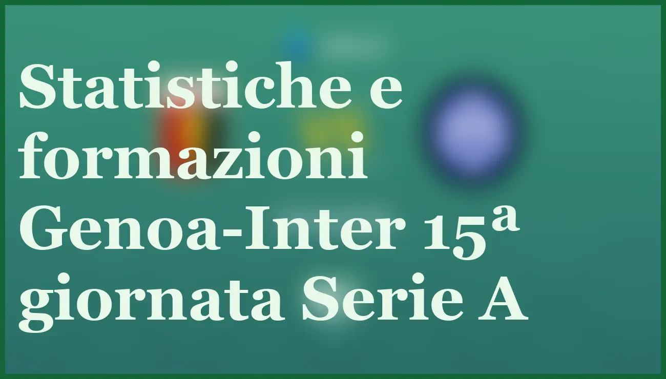 Genoa-Inter 2025: il pronostico sugli esiti più probabili della sfida di Serie A 5 - dettaglio