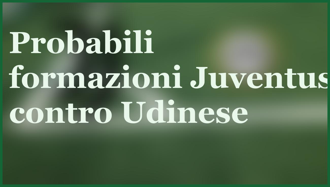 Pronostico Juventus-Udinese: Analisi e Quote per la Sfida del 2 Dicembre 14 - dettaglio