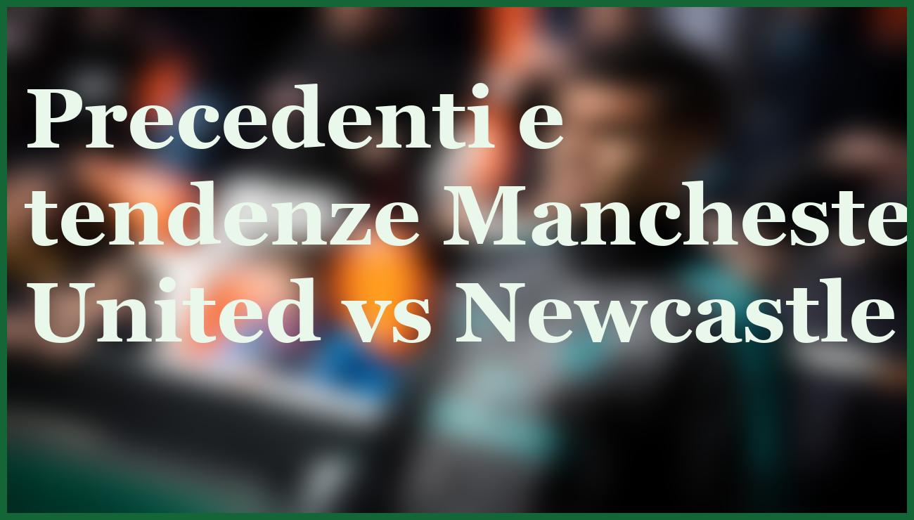 Manchester United-Newcastle: pronostico e quote per il Boxing Day 2025 6 - dettaglio