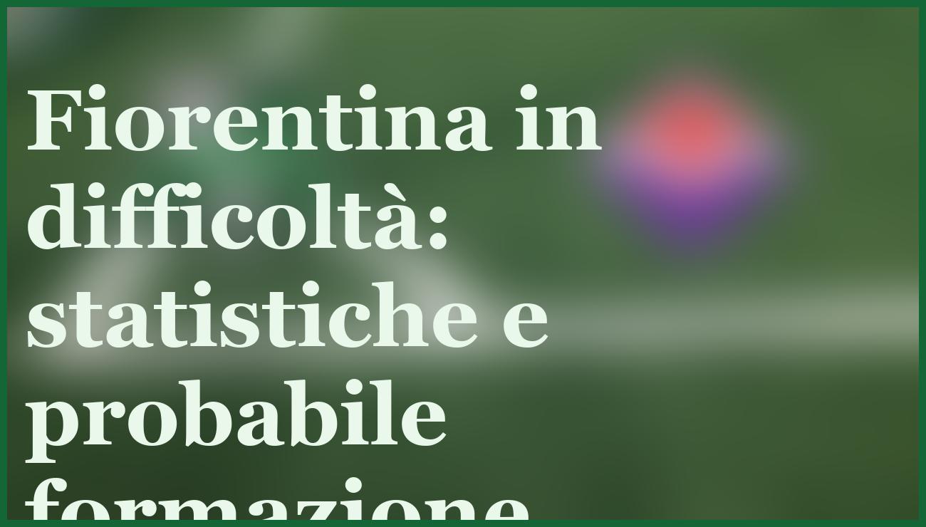 Sassuolo-Fiorentina: chi la spunterà? Analisi, quote e formazioni 6 dicembre 5 - dettaglio