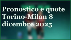 Atletico Mineiro sfida Sport Recife: pronostico e anteprima match 8 torino milan 8 dicembre 2025 pronostico quote risultato