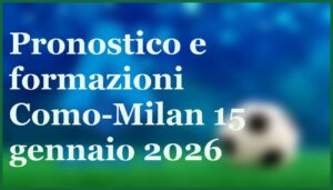 como milan 15 gennaio 2026 sfida tattica serie a