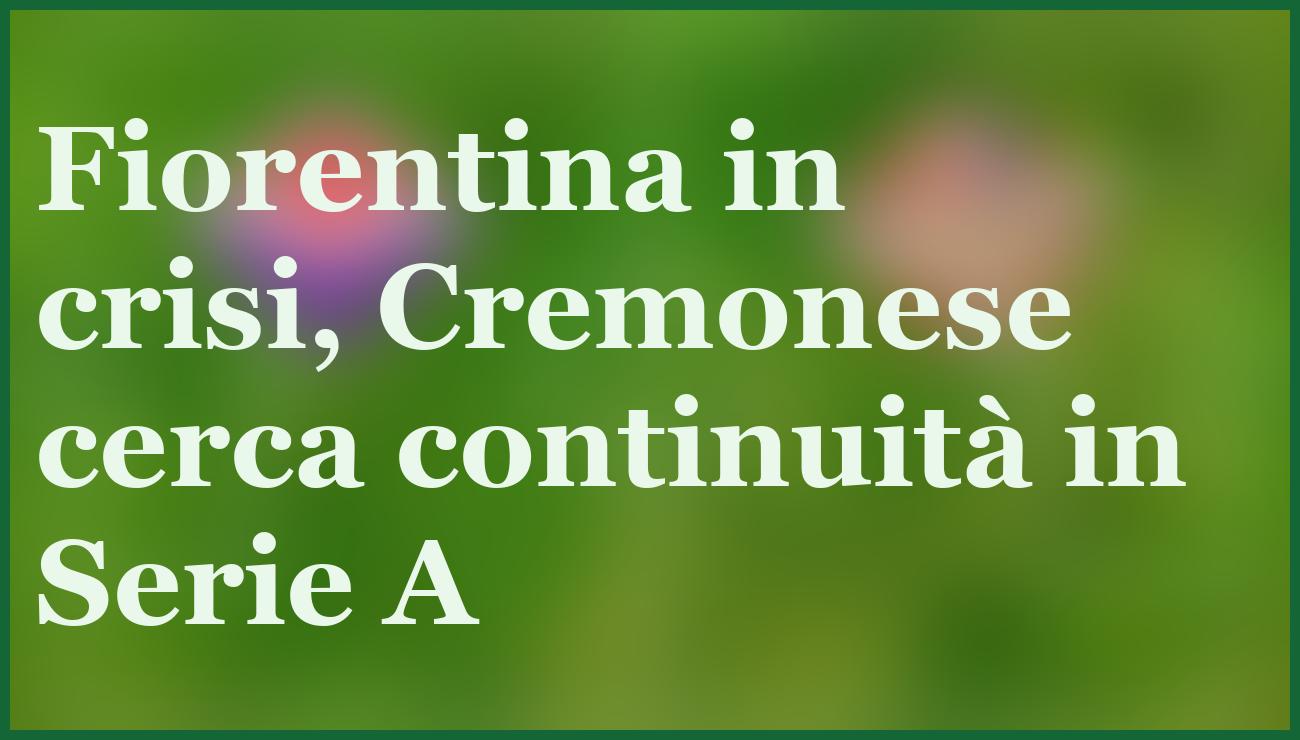 Fiorentina-Cremonese, chi vincerà il match decisivo del 4 gennaio 2026? 5 - dettaglio
