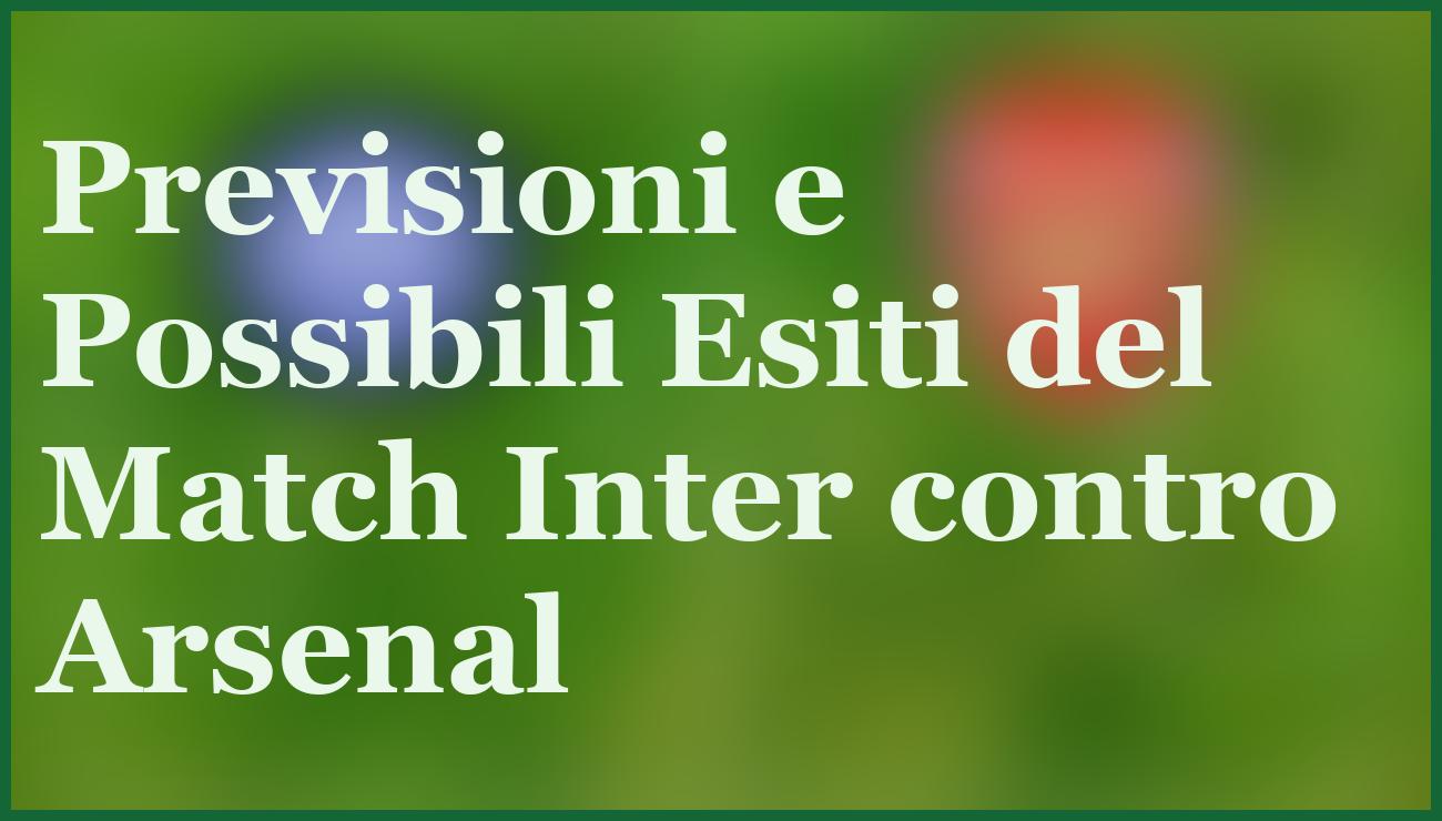 Inter-Arsenal 20 Gennaio 2026: Pronostici e Quote della Sfida Champions 14 - dettaglio