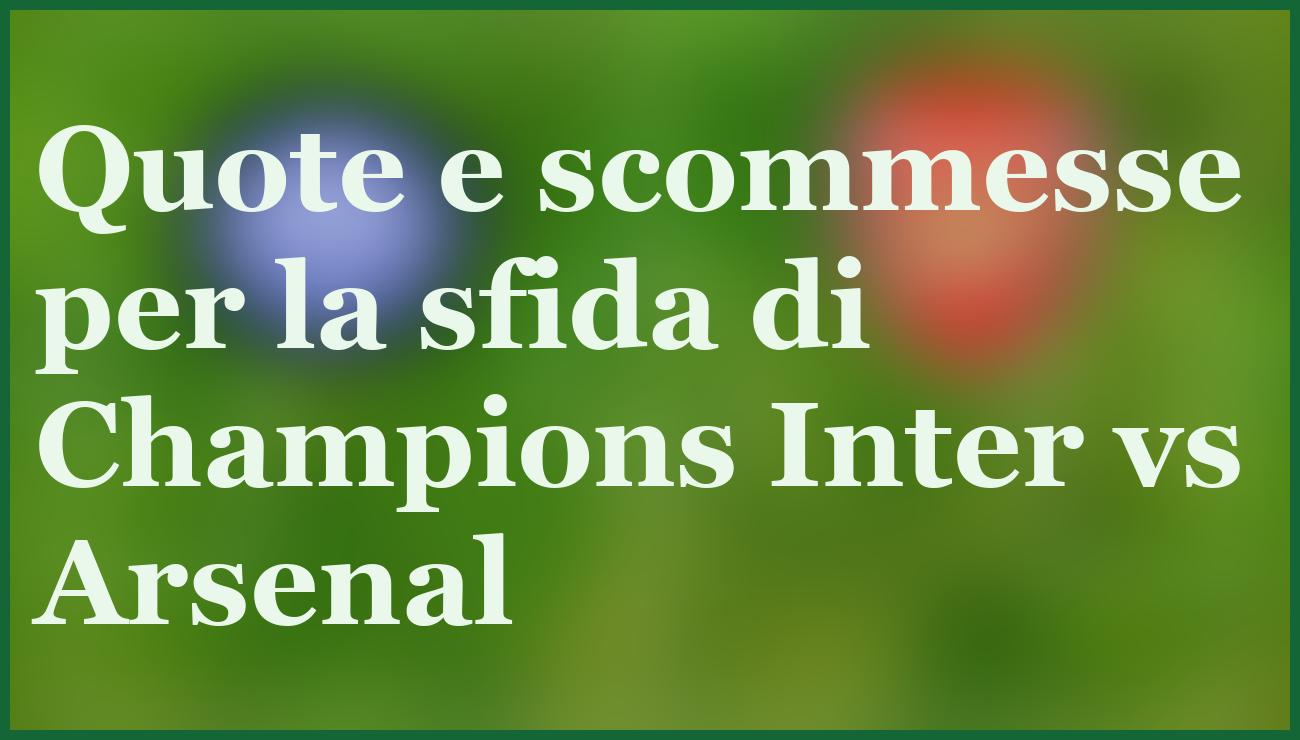 Inter-Arsenal 20 gennaio 2026: pronostico e analisi del match di Champions 6 - dettaglio