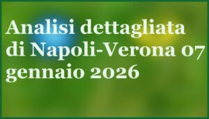 napoli verona 07012026 pronostico vincente quote