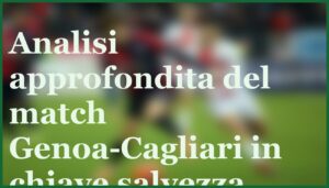 salvezza bilico genoa cagliari pronostico 12 gennaio 2026