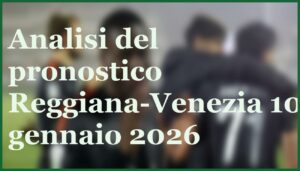 Lazio-Milan Coppa Italia: Pronostico e Quote per la Sfida del 4 Dicembre 7 venezia vittoria reggiana 10 gennaio 2026